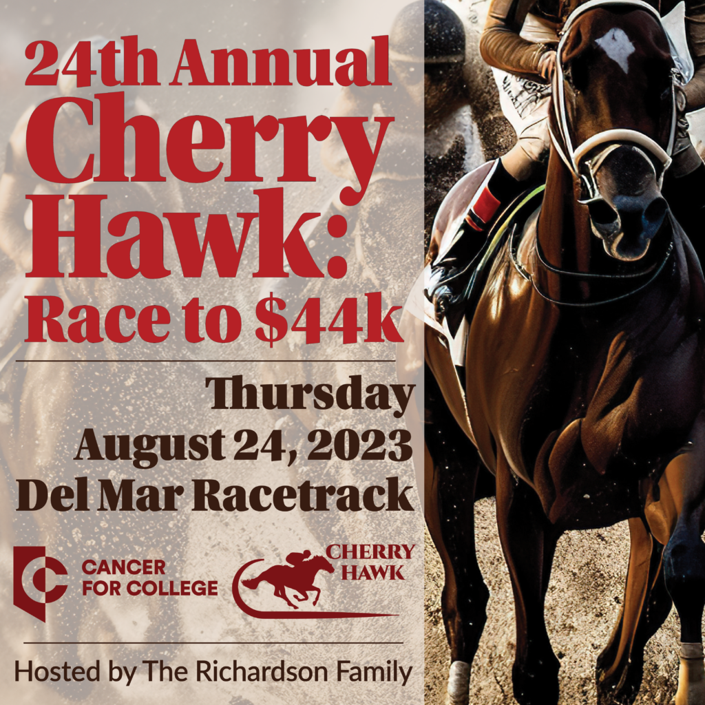 24th Annual Cherry Hawk: Race to $44k, will be held on Thursday, August 24, 2023 at the Del Mar Racetrack. The event is hosted by the Richardson family.